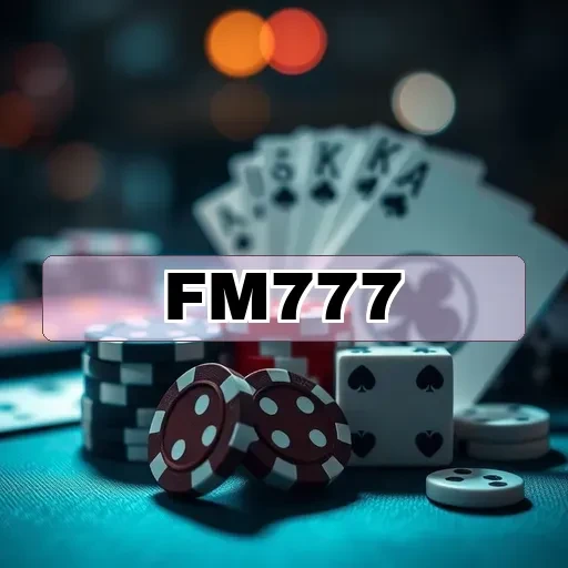 fm777.com: Dicas Valiosas para Potencializar Seus Jogos Online